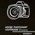 Könyvajánló: Adobe Photoshop Lightroom 2 fotósoknak